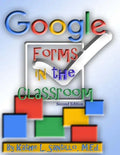 Google Forms in the Classroom - Paperback