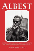 Albest: Untold Stories from the Correspondents for the Legendary Time-Life News Service - Paperback
