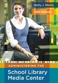 Administering the School Library Media Center - Paperback