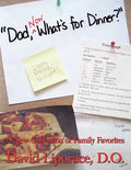 "Dad, Now What's for Dinner?": A New Collection of Family Favorites - Paperback