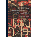 Doublets, a Word-Puzzle, by Lewis Carroll - Paperback