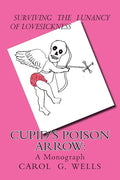 Cupid's Poison Arrow: Survival Tips For Lovers - Paperback