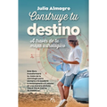 Construye Tu Destino - Paperback