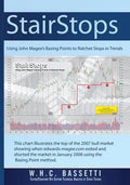 StairStops Using John Magee's Basing Points to Ratchet Stops in Trends: Using John Magee's Basing Points to Ratchet Stops in Trends - Paperback