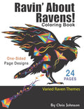 Ravin' About Ravens!: Adult coloring book. Spend some time coloring one of the smartest birds in the world. Landscapes and portrait pages of - Paperback