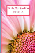 Daily Medication Records: Personalized Reminder Medication Records Keeper - Paperback