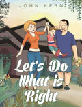 Let's Do What is Right - Hardcover