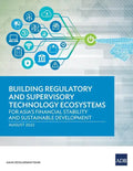 Building Regulatory and Supervisory Technology Ecosystems: For Asia's Financial Stability and Sustainable Development - Paperback
