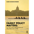 Family Policy Matters: How Policymaking Affects Families and What Professionals Can Do - Paperback