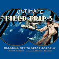 Ultimate Field Trip #5: Blasting Off to Space Academy - Paperback