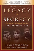 Legacy of Secrecy: The Long Shadow of the JFK Assassination - Paperback