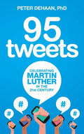 95 Tweets: Celebrating Martin Luther in the 21st Century - Paperback