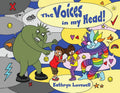 The Voices in my Head: A simple and unique approach to quiet the mean voice in your head and boost the kind voice in your heart when things g - Paperback