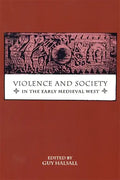 Violence and Society in the Early Medieval West - Paperback