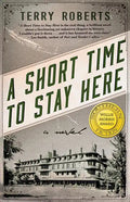 A Short Time to Stay Here - Hardcover