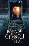 Life Ain't Been No Crystal Stair - Paperback