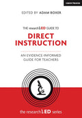The Researched Guide to Explicit and Direct Instruction: An Evidence-Informed Guide for Teachers: An Evidence-Informed Guide for Teachers - Paperback
