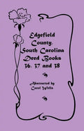 Edgefield County, South Carolina Deed Books 36, 37 and 38 - Paperback