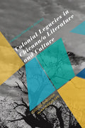 Colonial Legacies in Chicana/O Literature and Culture: Looking Through the Kaleidoscope - Paperback