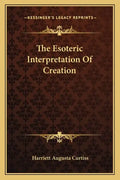 The Esoteric Interpretation of Creation - Paperback