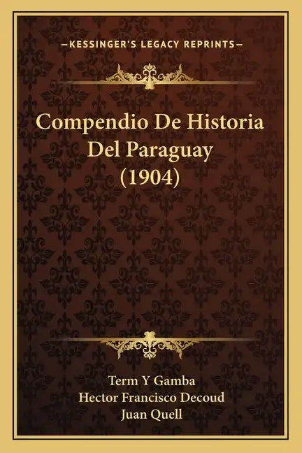 Compendio De Historia Del Paraguay (1904) - Paperback