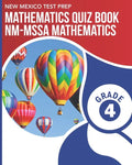 NEW MEXICO TEST PREP Mathematics Quiz Book NM-MSSA Mathematics Grade 4: Preparation for the NM-MSSA Math Assessments - Paperback