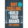 Quit Stalling and Build Your Brand: You Don't Need an MBA to Crush It in Ecommerce - Paperback
