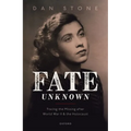 Fate Unknown: Tracing the Missing After World War II and the Holocaust - Hardcover
