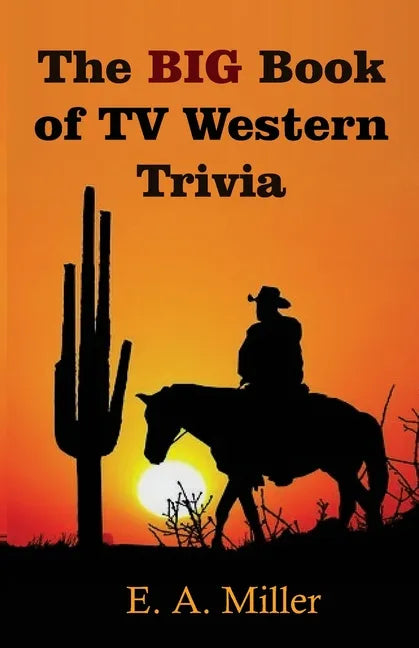 The BIG Book of TV Western Trivia - Paperback