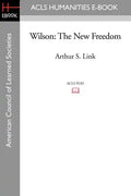 Wilson: The New Freedom - Paperback