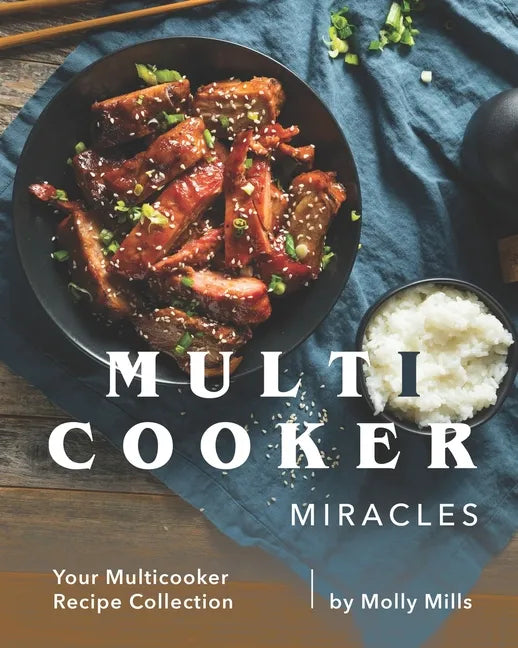 Multicooker Miracles: Your Multicooker Recipe Collection - Paperback