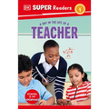 DK Super Readers Level 1 a Day in the Life of a Teacher - Hardcover