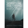 Spiritual Equipping of the Body of Christ - Paperback