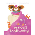 Miss Lolly's Princess Tooth Folly - Paperback
