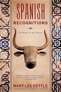 Spanish Recognitions: The Roads to the Present (Revised) - Paperback