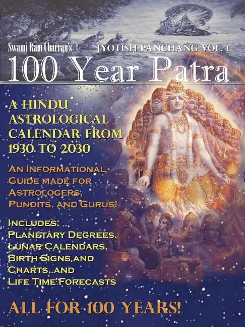 100 Year Patra (Panchang) Vol 1: Vedic Science - Astrological Calendar from 1930 - 2030 - Paperback