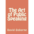 The Art of Public Speaking - Paperback