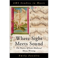 Where Sight Meets Sound: The Poetics of Late-Medieval Music Writing - Hardcover