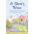A Stone's Throw: A heartwarming story of a city girl and her rancher grandfather turning adversity into love and community - Paperback