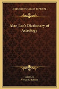 Alan Leo's Dictionary of Astrology - Hardcover