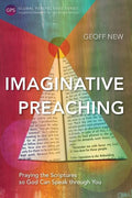 Imaginative Preaching: Praying the Scriptures so God can Speak through You - Paperback