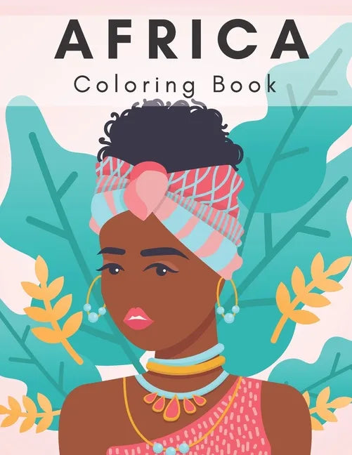 Africa Coloring Book.: African Coloring Book for Kids and Adults. - Paperback