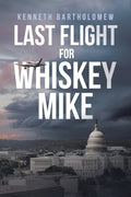 Last Flight for Whiskey Mike - Paperback