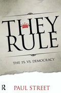 They Rule: The 1% vs. Democracy - Paperback