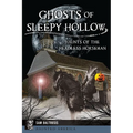 Ghosts of Sleepy Hollow: Haunts of the Headless Horseman - Paperback