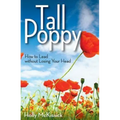 Tall Poppy: How to Lead Without Losing Your Head - Paperback