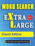 WORD SEARCH Extra Large - Classic Edition: The Largest Print Word Search Puzzles On The Market! - Paperback