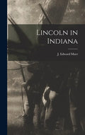 Lincoln in Indiana - Hardcover