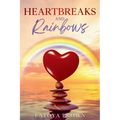 Heartbreaks and Rainbows - Paperback
