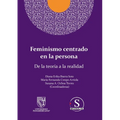 Feminismo centrado en la persona. De la teoría a la realidad - Paperback